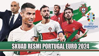 SKUAD MENGERIKAN TIMNAS PORTUGAL EURO 2024 | FULL BINTANG💥PORTUGAL SKUAD EURO 2024