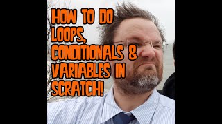 Scratch Tutorial - Loops, Conditionals & Variables