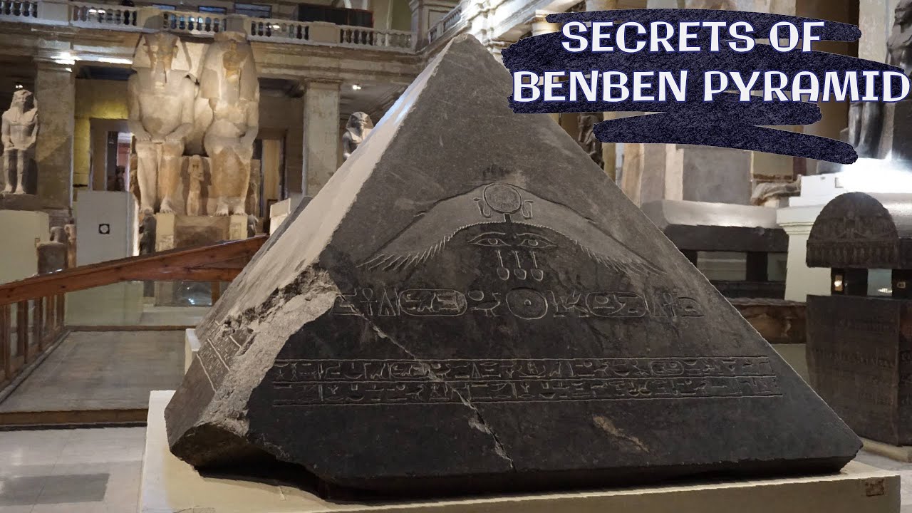 THE BENBEN PYRAMID | MYSTERY OF THE BENBEN