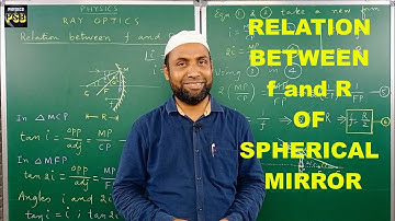 Relationship between f and R | spherical mirror | #Ray Optics |12th Physics @siddeeqbasha