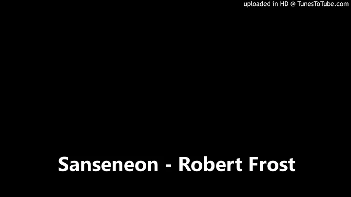 Sanseneon - Robert Frost