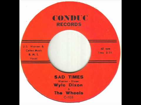 Wyle Dixon & The Wheels - Sad Times.wmv