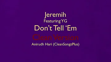 Jeremih feat. YG - Don't Tell 'Em (Clean Version)