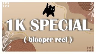 THANK YOU FOR 1K ❗❤️ [ bloopers #1 ] | NOT ASMR