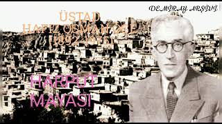 Harput Mayası (Çık Ayvana Bak Yıldızın) Üstad Hafız Osman ÖGE (1892-1975) Resimi