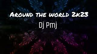 Dj Pmj - Around the World 2K23