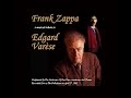 Capture de la vidéo Frank Zappa A Musical Tribute To Edgard Varese