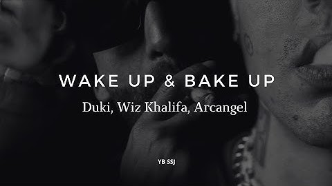 Wake up & bake up - Duki, Wiz Khalifa, Arcangel |LETRA