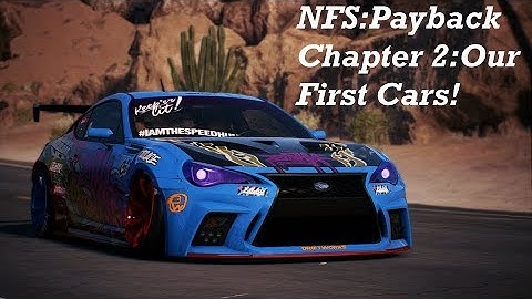 Need For Speed: Payback Gameplay - Chapter 2: Our First Cars
