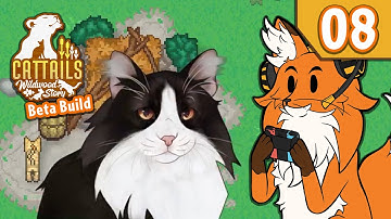 Cattails Wildwood Story: Beta Build (Part 8) - A Fox Be Streaming