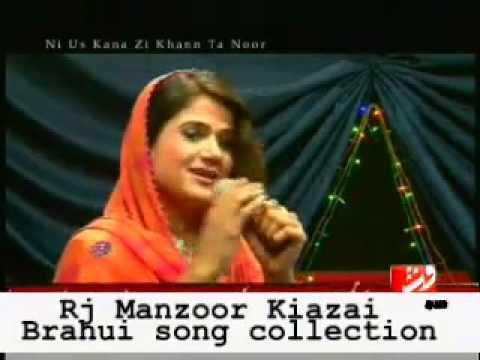 Rj Manzoor Kiazai Brahui Song Collection
