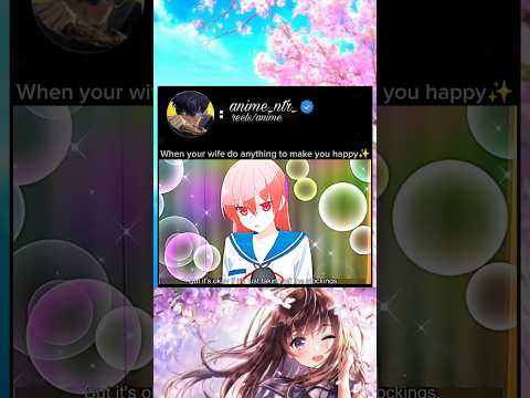 when your wife do anything to make you happy #anime #animeedit #animelover #romantic #love