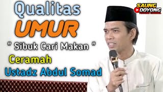 Qualitas Umur ‼️ Ceramah Ustadz Abdul Somad Terbaru
