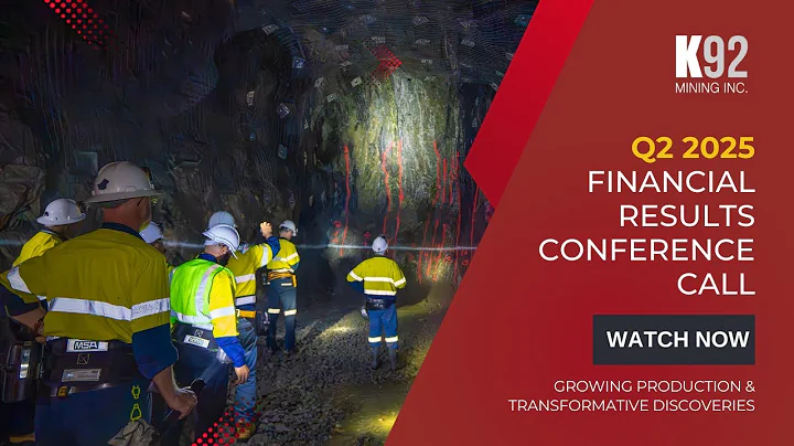K92 Mining Q2 2025 Financial Results Conference Call