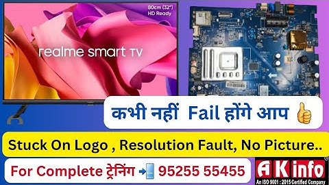 Realme Smart Tv 43 inch, 32 inch Stuck on logo Fault, Resolution Fault, No Picture को रिपेयर करें ।