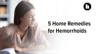 5 Home Remedies for Hemorrhoids | Healthline