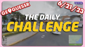 GeoGuessr Daily Challenge - 6/21/23