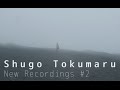 Shugo Tokumaru (トクマルシューゴ) - New Recordings #2