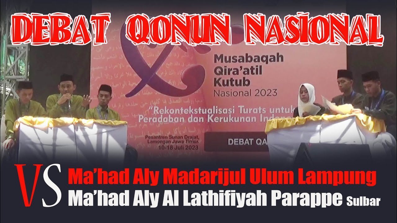 DEBAT QANUN NASIONAL MA'HAD ALY MADARIJUL ULUM LAMPUNG Vs MA'HAD ALY AL AL LATHIFIYAH PARAPPE