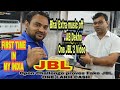 Original JBL Speakers and First distributor All North region video  in hindi(1 LAKH CASH *)