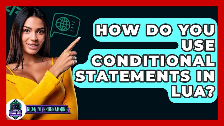 How Do You Use Conditional Statements In Lua? - Next LVL Programming