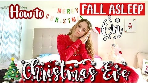 How To fall asleep on CHRISTMAS EVE 🎄