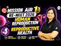 Re-NEET 2026 Human Reproduction + Reproductive Health Revision | NEET Botany | RE-NEET Preparation