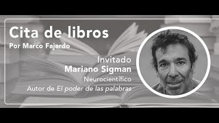 Neurocientífico Mariano Sigman y el poder de la mente: 