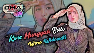 KERE MUNGGAH BALE - WORO WIDOWATI // musik lirik || DHA musc