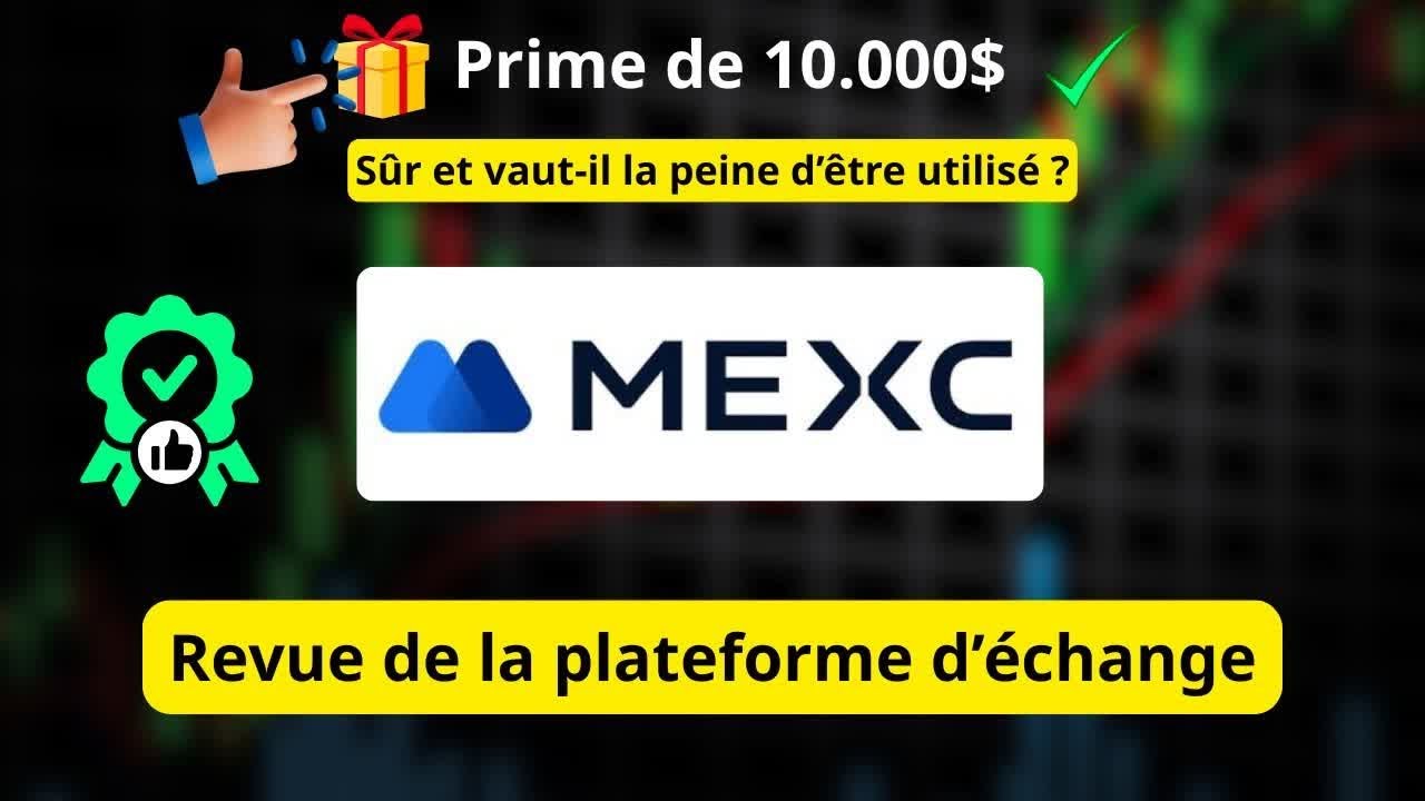 MEXC Avis 2026: Sûr ? Bonus 10 000 $ — Code mexc-bonus888