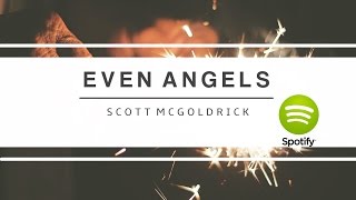 Watch Scott Mcgoldrick Even Angels video