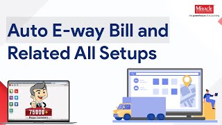 How to generate E-Way bill automatically without uploading JSON file in Miracle Accounting Software? screenshot 2