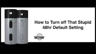 How To Disable 48hr Default Mode Setting | A.O. Smith HP10 50H45DV