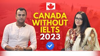 Canada without IELTS 2023: Canada study visa without IELTS is it possible?