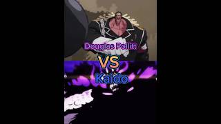 مقارنة دوغلاس بوليت ضد كايدو Douglas Pollitt VS Kaido