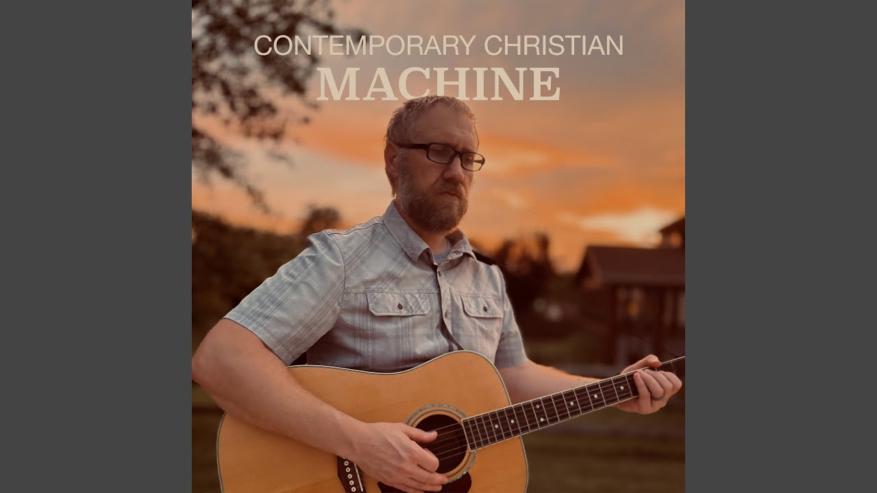 Contemporary Christian Machine