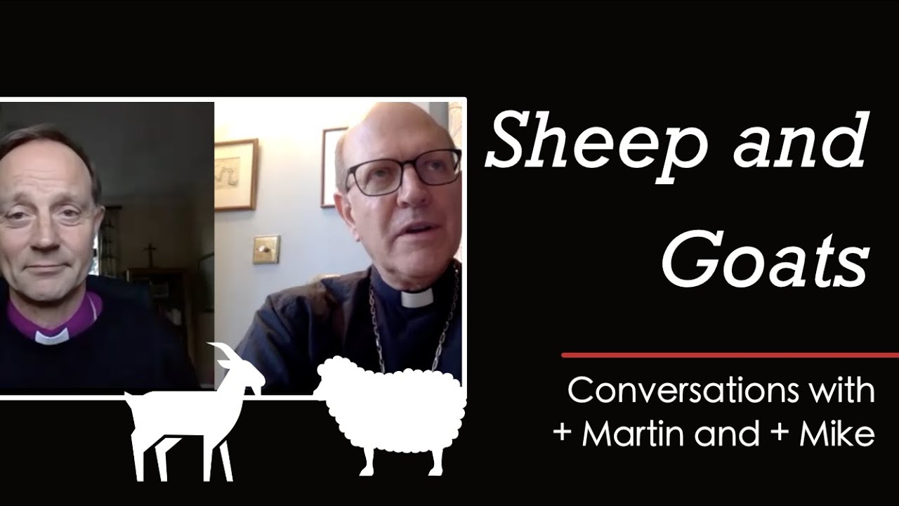Sheep and Goats | Conversations with Bishop Martin and Bishop Mike | Matthew 25