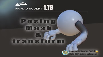 Nomad Sculpt - Video Manual - 18 - Posing with mask & multiselection - Tutorial (V1.78 -17.6.2023)