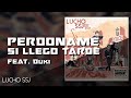 14 - Lucho SSJ - Perdóname si llego tarde ft Duki -Nivel Album