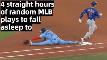 4 Straight Hours of Random MLB Plays To Fall Asleep To