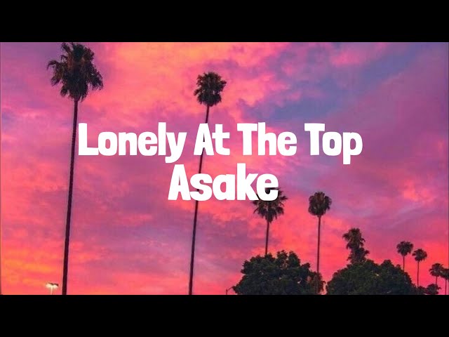 Asake - Lonely At The Top (Lyrics) class=