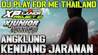 DJ PLAY FOR ME THAILAND X KENDANG KOPLO ANGKLUNG 2021 || GEDRUK JARANAN || DJ TERBARU VIRAL 2021