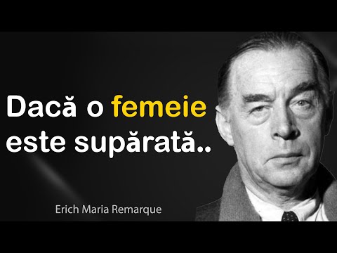 Citate înțelepte din Erich Maria Remarque despre femei și viață