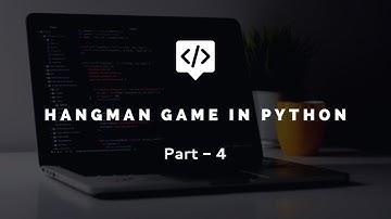 Simple Hangman game in Python (Part  4)- Based on MITOCW 6.0001