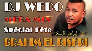 DJ WEDO - Brahim El Biskri Mega Mix 2023