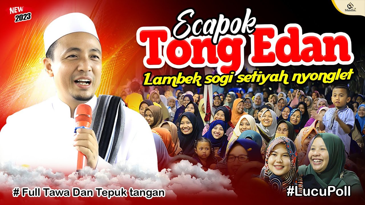 Gara gara Tong Edan lambek Sogi setiyah nyonglet || KH. Musleh Adnan 2023