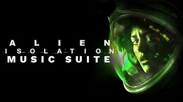 Alien Isolation Soundtrack Music Suite