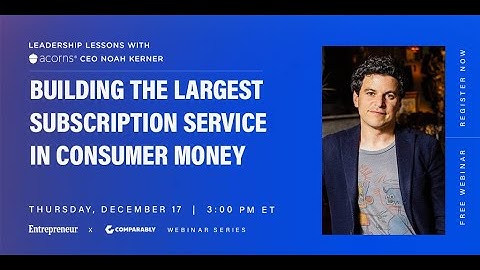 17 Leadership Lessons from Acorns CEO Noah Kerner