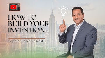 Manufacturing Smart: How to Build Your Invention Without Getting Burned | Inventor Coach Podcast Ep7
