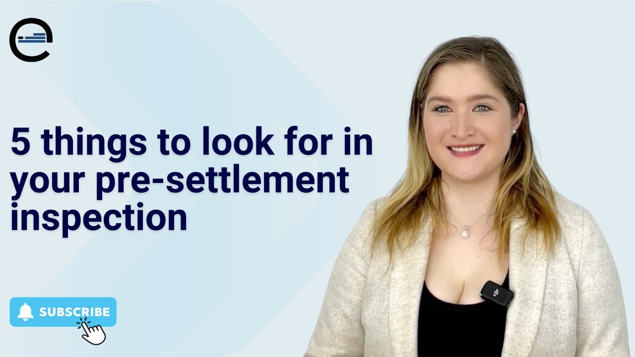5 things to look for in your pre settlement inspection